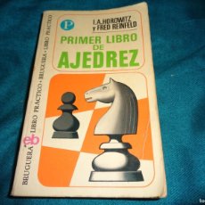 Libros de segunda mano: PRIMER LIBRO DE AJEDREZ. HOROWITZ / REINFELD. BRUGUERA, 1975. Lote 403404689