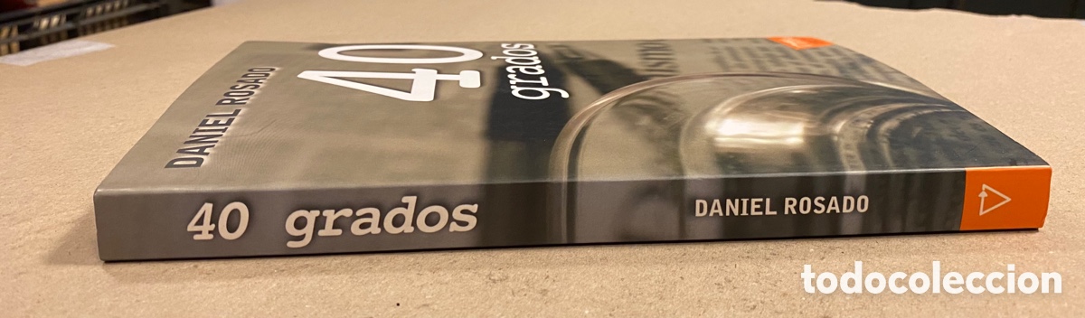 Libros de segunda mano: 40 GRADOS. DANIEL ROSADO. NABLA EDICIONES 2012 (1&ordf; EDICI&Oacute;N). - Foto 7