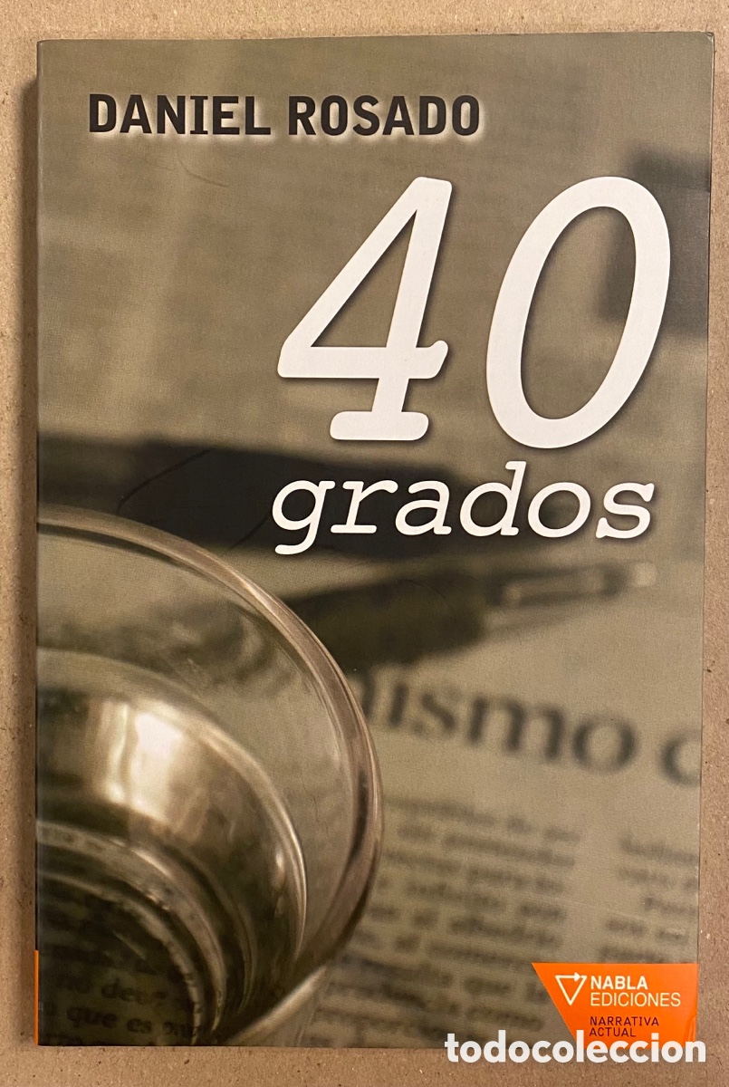 Libros de segunda mano: 40 GRADOS. DANIEL ROSADO. NABLA EDICIONES 2012 (1&ordf; EDICI&Oacute;N). - Foto 1