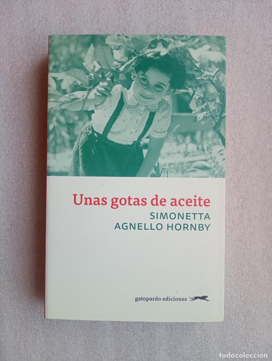 Libros de segunda mano: UNAS GOTAS DE ACEITE - SIMONETTA AGNELLO HORNBY - Foto 1