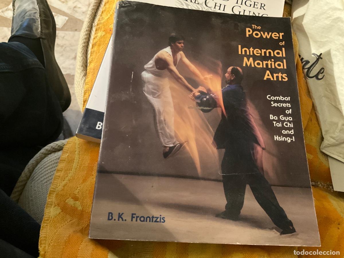 Second hand books: The Power of Internal Martial Arts - Secrets of Ba Gua, Tai Chi artes marciales-I B K Frantzis: