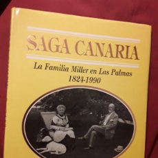 Libros de segunda mano: SAGA CANARIA. LA FAMILIA MILLER EN LAS PALMAS 1824-1990. BASIL MILLER. EXCELENTE ESTADO. Lote 403434624