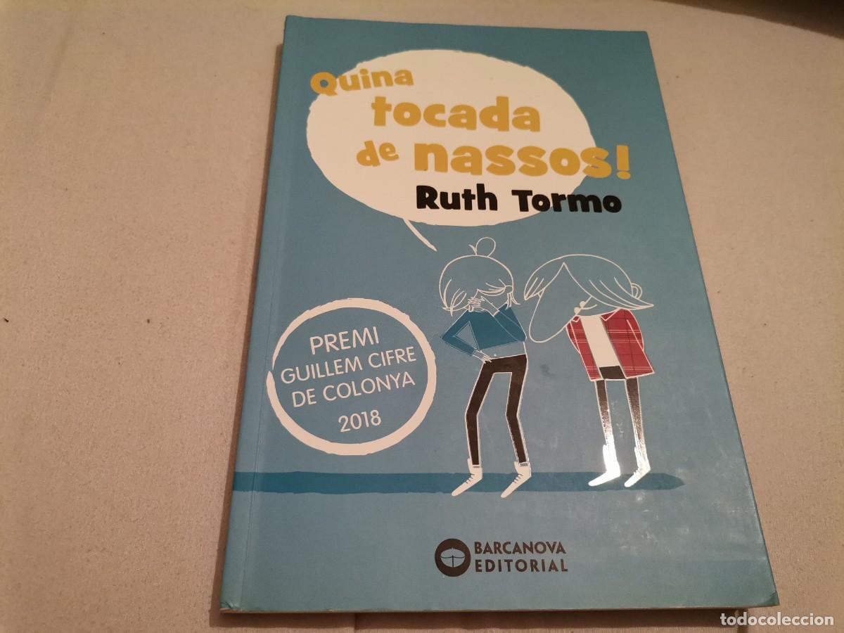 Libros de segunda mano: QUINA TOCADA DE NASSOS! RUTH TORMO ED. BARCANOVA 2019 - Foto 1