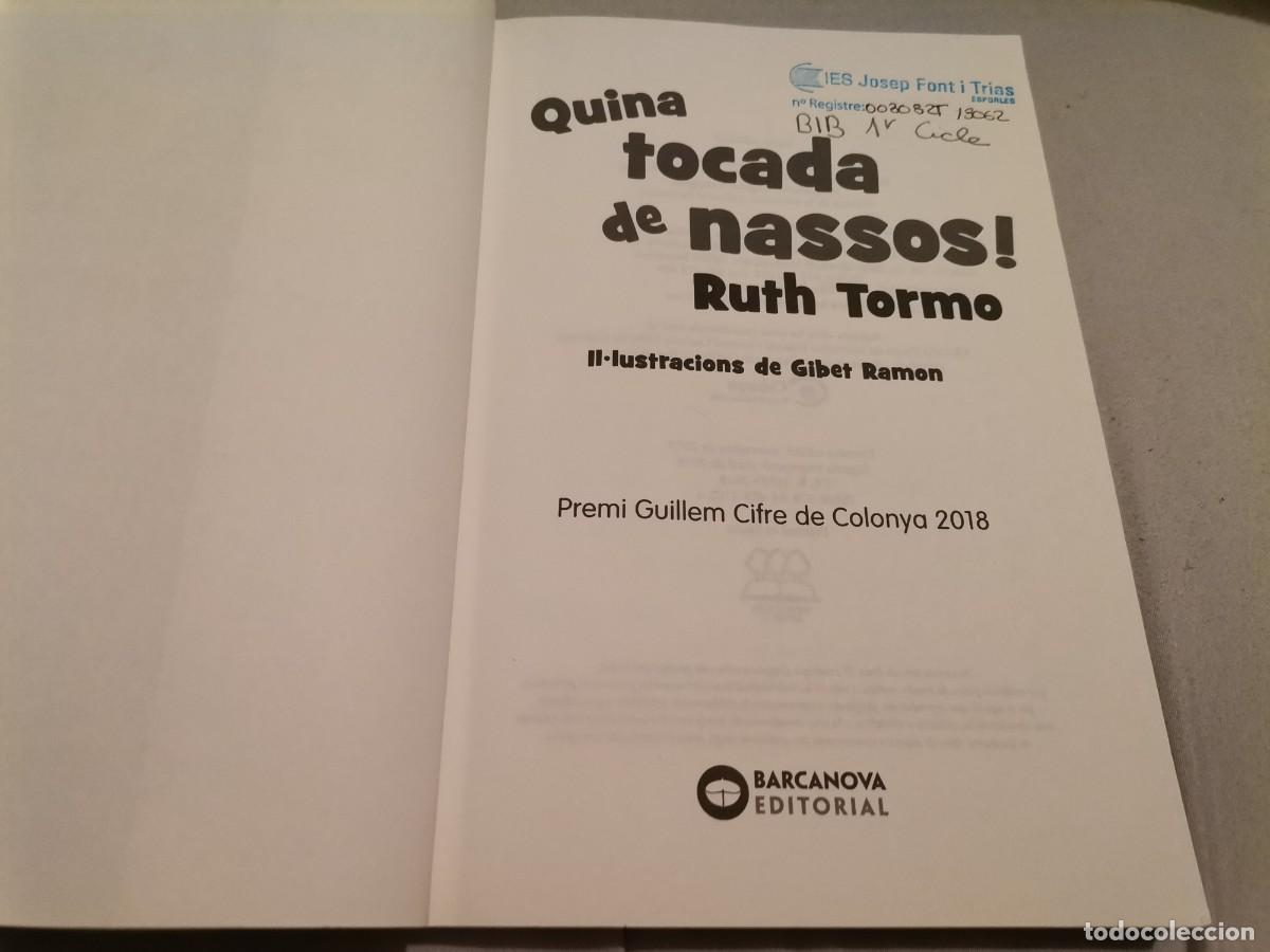 Libros de segunda mano: QUINA TOCADA DE NASSOS! RUTH TORMO ED. BARCANOVA 2019 - Foto 2