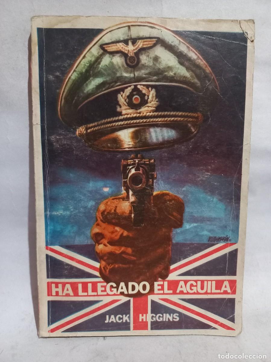 Libros de segunda mano: Jack Higgins - Ha LLegado el &Aacute;guila - 1977 - Foto 1