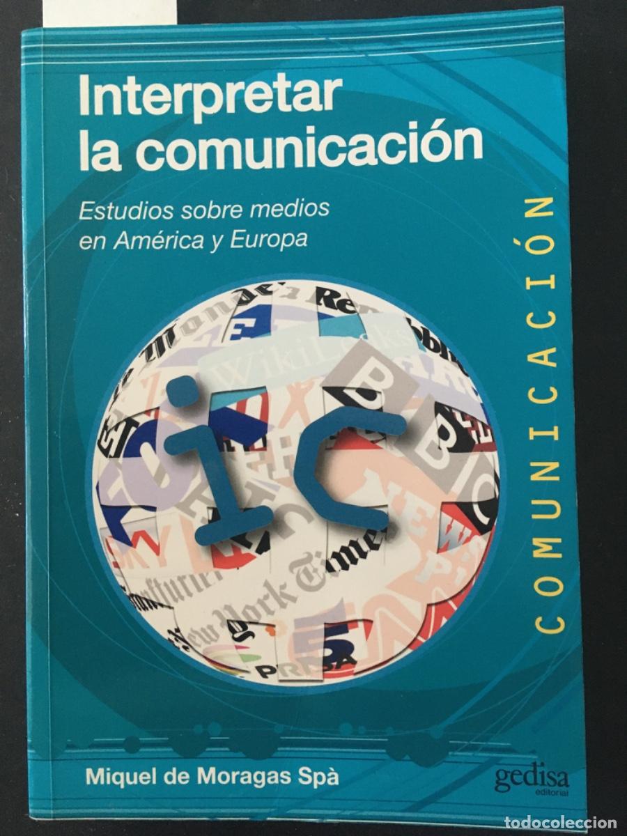 Libros de segunda mano: INTERPRETAR LA COMUNICACION, MIQUEL DE MORAGAS SPA - Foto 1