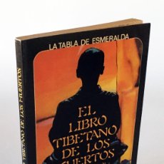 Libros de segunda mano: EL LIBRO TIBETANO DE LOS MUERTOS - BARDO THODOL - LA TABLA DE ESMERALDA - EDICIÓN LAMA TEUNZANG. Lote 403478529