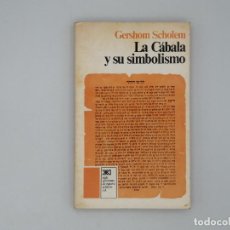 Libros de segunda mano: LA CÁBALA Y SU SIMBOLISMO. GERSHOM SHOLEM.. Lote 403480244