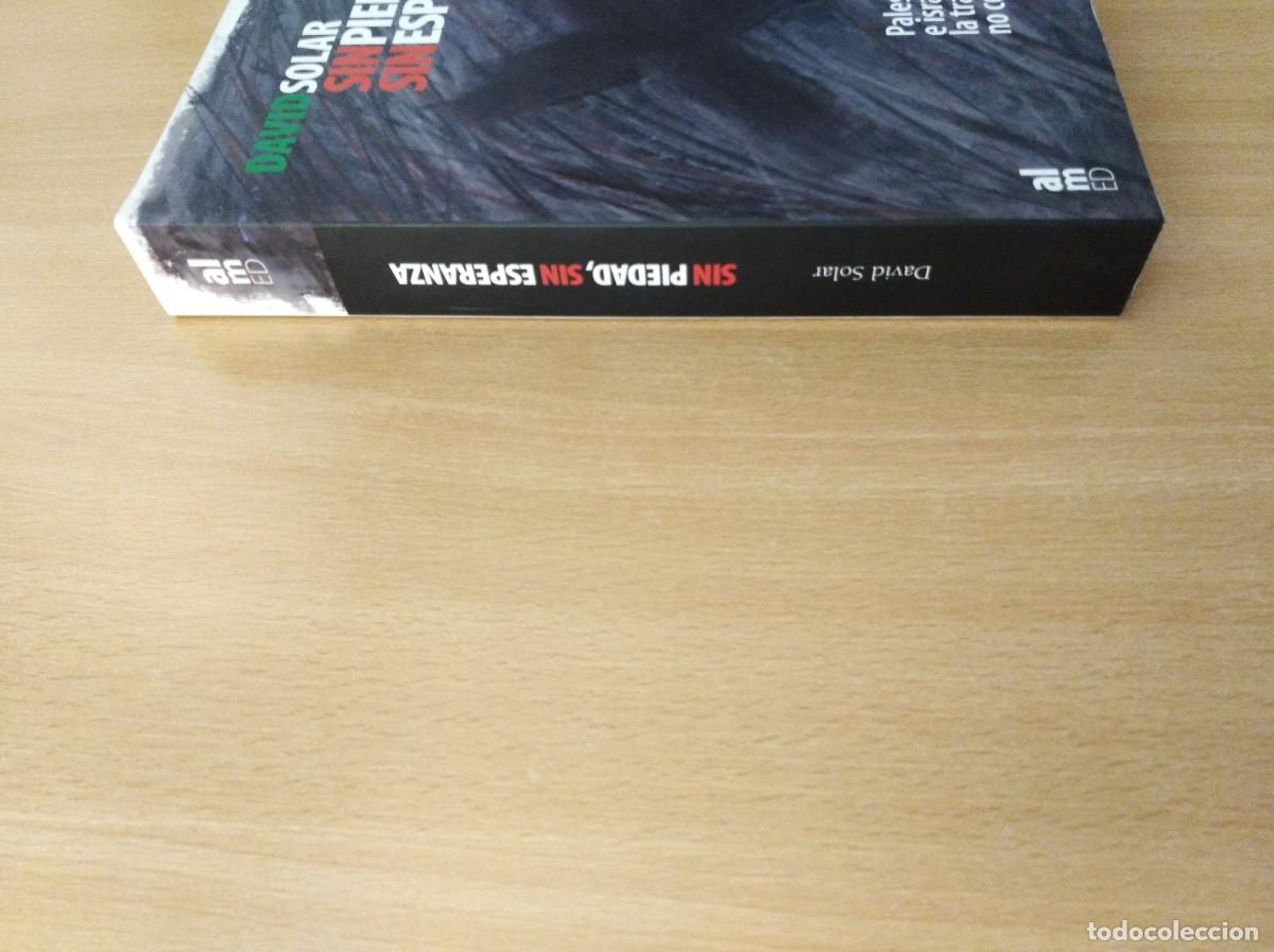 Libros de segunda mano: SIN PIEDAD, SIN ESPERANZA. David Solar - Foto 3