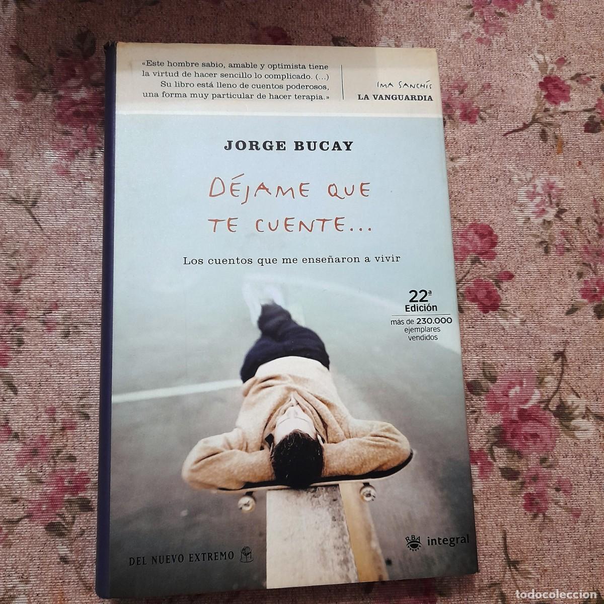 Libros de segunda mano: D&Eacute;JAME QUE TE CUENTE... JORGE, BUCAY 2004 - Foto 5