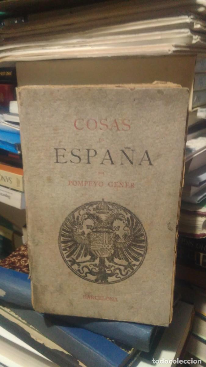 Libros de segunda mano: COSAS DE ESPA&Ntilde;A, POMPEYO GENER, BARCELONA 1903 - Foto 1