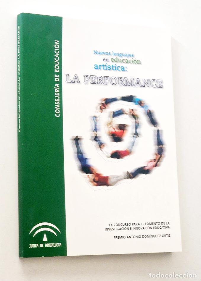 Libri di seconda mano: Nuevos Lenguajes en Educaci&oacute;n: LA PERFOMANCE