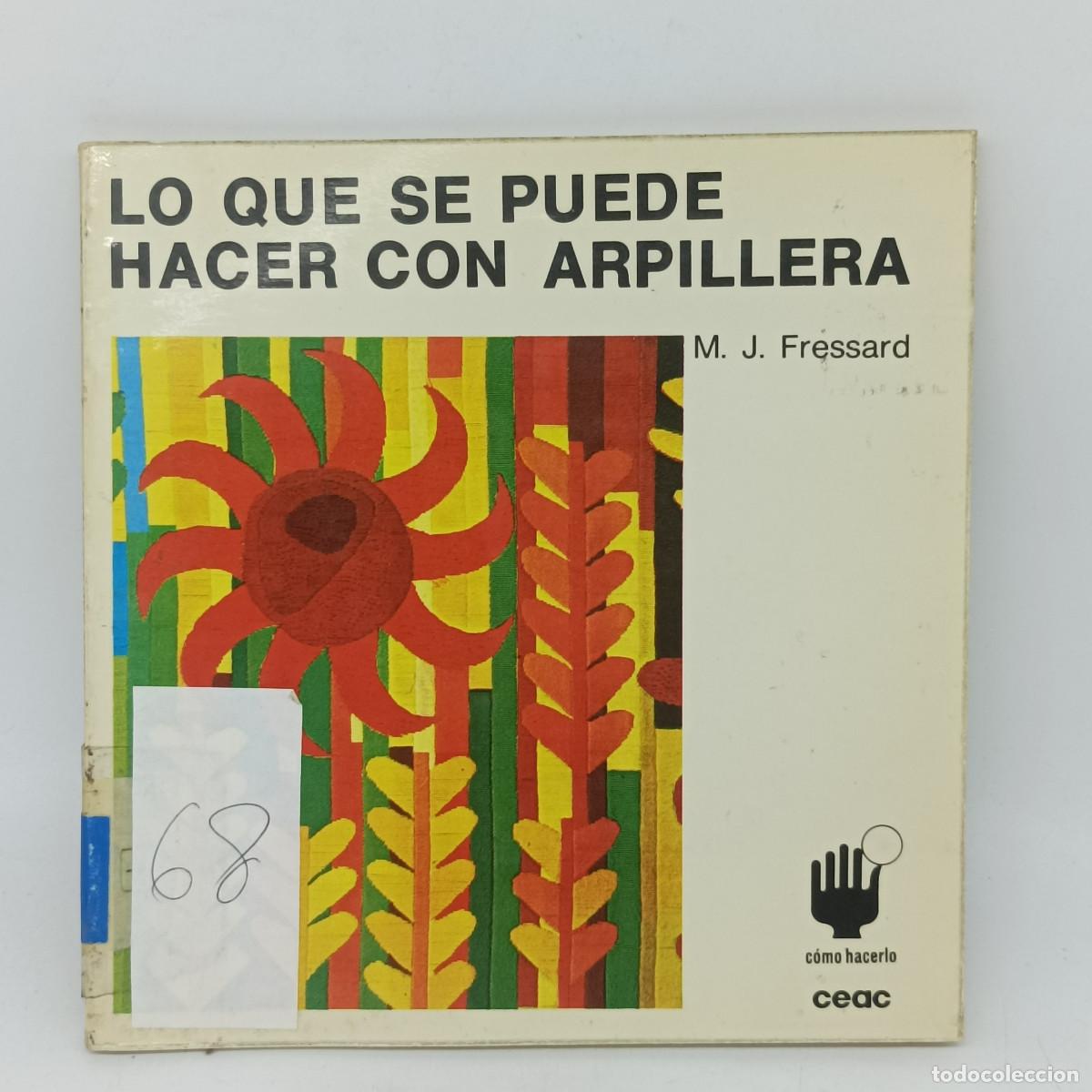 Libros de segunda mano: COMO HACERLO - CEAC LO QUE SE PUEDE HACER CON ARPILLERA - Foto 1