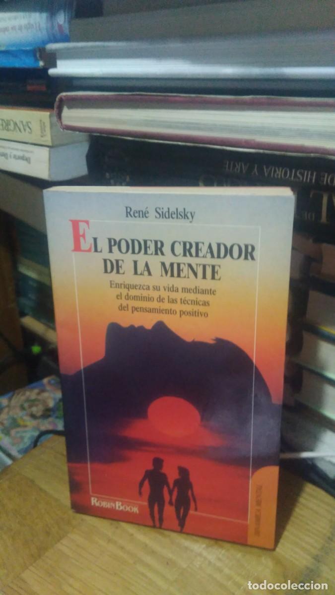 Libros de segunda mano: EL PODER CREADOR DE LA MENTE, REN&Eacute; SIDELSKY, ED. ROBIN BOOK - Foto 1