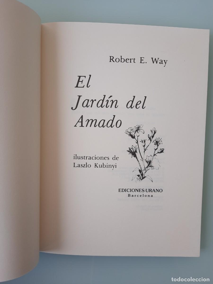 Libros de segunda mano: EL JARD&Iacute;N DEL AMADO DE ROBERT E WAY, EDITORIAL EDICIONES URANO - Foto 4