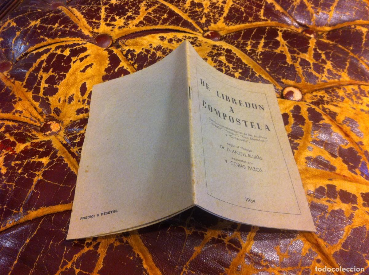 Libros de segunda mano: ANGEL RUIBAL. DE LIBREDON A COMPOSTELA. 1954. EXPUESTAS POR COBAS PAZOS. (DEDICADO POR COBAS PAZOS)
