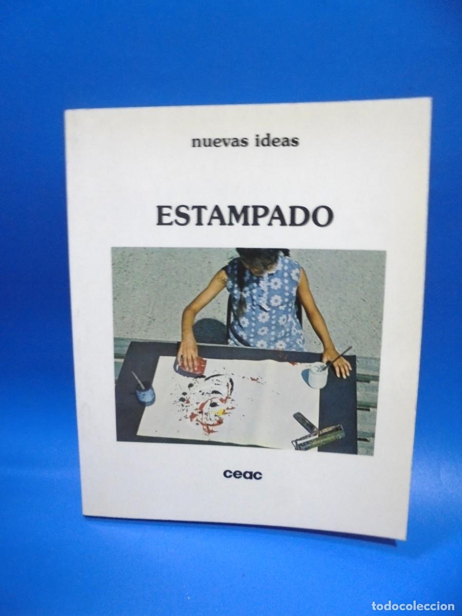 Libros de segunda mano: ESTAMPADO. NUEVAS IDEAS. EDICIONES CEAC. 1980. PAGS: 94. - Foto 1