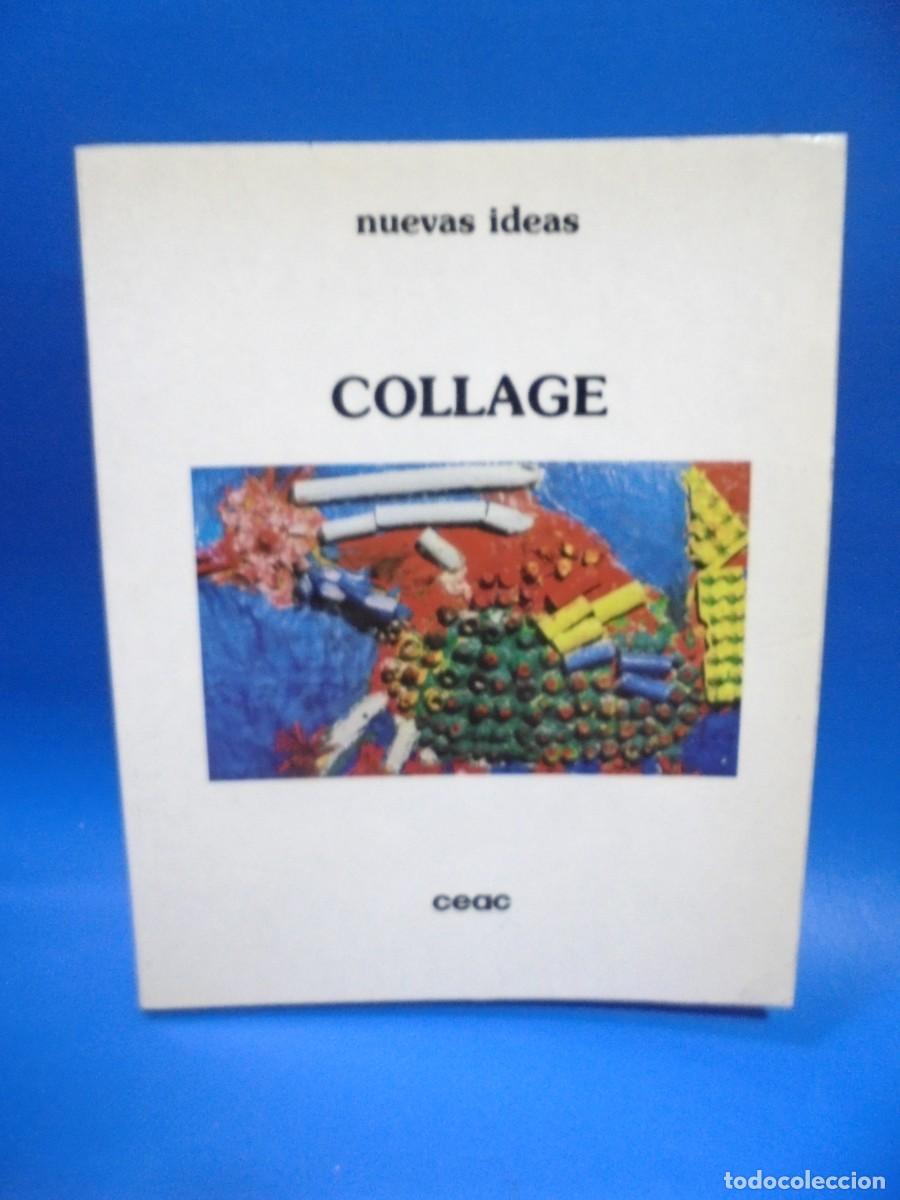 Libros de segunda mano: COLLAGE. NUEVAS IDEAS. EDICIONES CEAC. 1980. PAGS: 96. - Foto 1