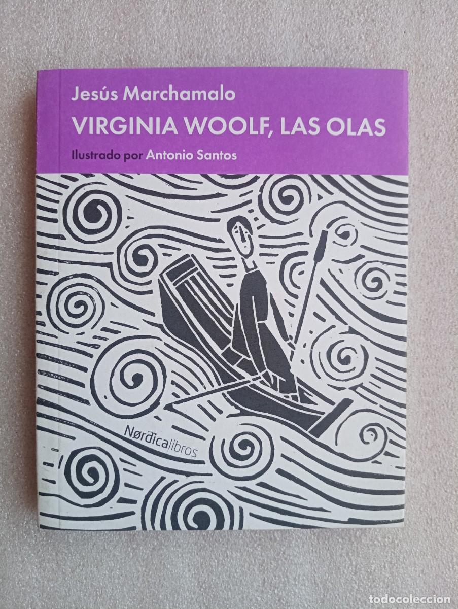 Libros de segunda mano: LAS OLAS, VIRGINIA WOOLF - JES&Uacute;S MARCHAMALO - Foto 1