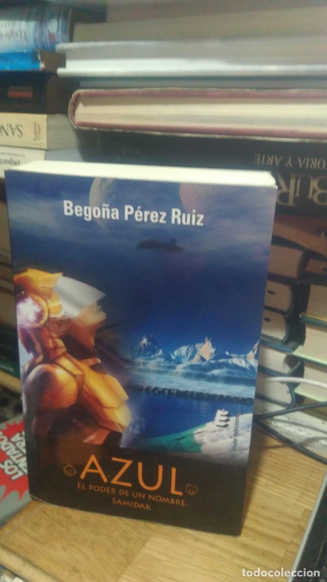 Libros de segunda mano: AZUL, EL PODER DE UN NOMBRE SAMIDAK, BEGO&Ntilde;A P&Eacute;REZ RUIZ, ED. &Eacute;RIDE - Foto 1