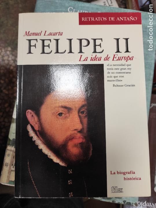 Libros de segunda mano: Felipe II: la idea de Europa.- Lacarta, Manuel - Foto 1
