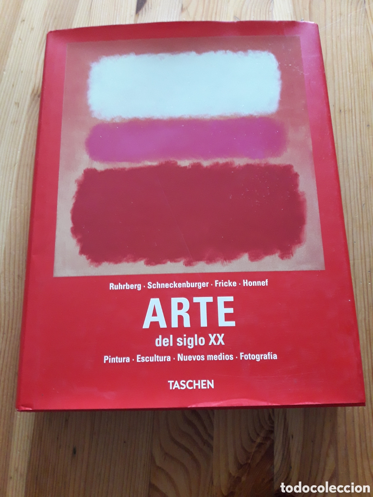 Libros de segunda mano: Arte del siglo XX Ruhrberg Schneckenburger Fricke Honnef Pintura Escultura Nuevos Medios Fotografia