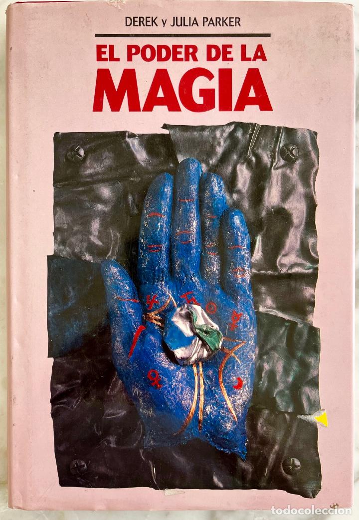 Libros de segunda mano: EL PODER DE LA MAGIA. DEREK Y JULIA PARKER. LIBRO C&Iacute;RCULO DE LECTORES 1993 - Foto 1