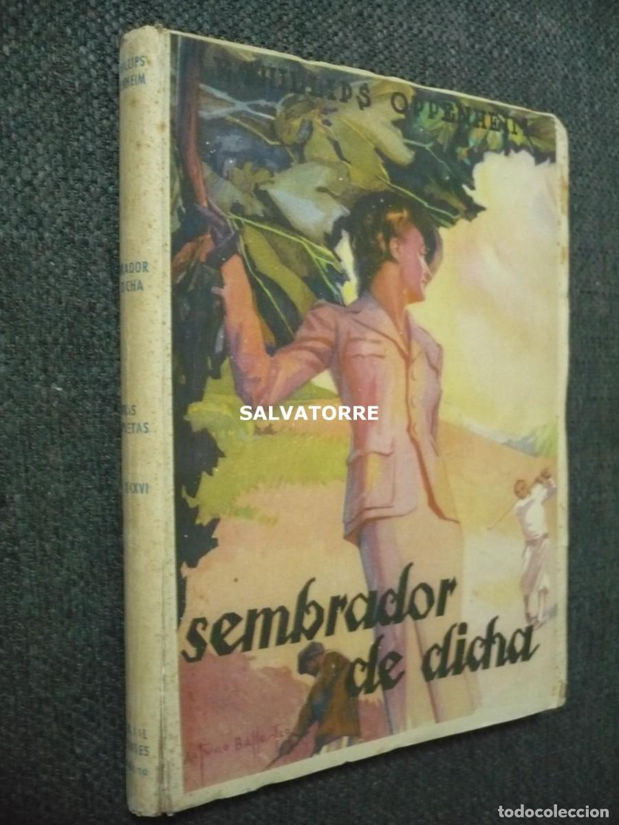 Libros de segunda mano: PHILLIPS OPPENHEIM EL SEMBRADOR DE DICHA EDITORIAL CERVANTES 1948 - Foto 1