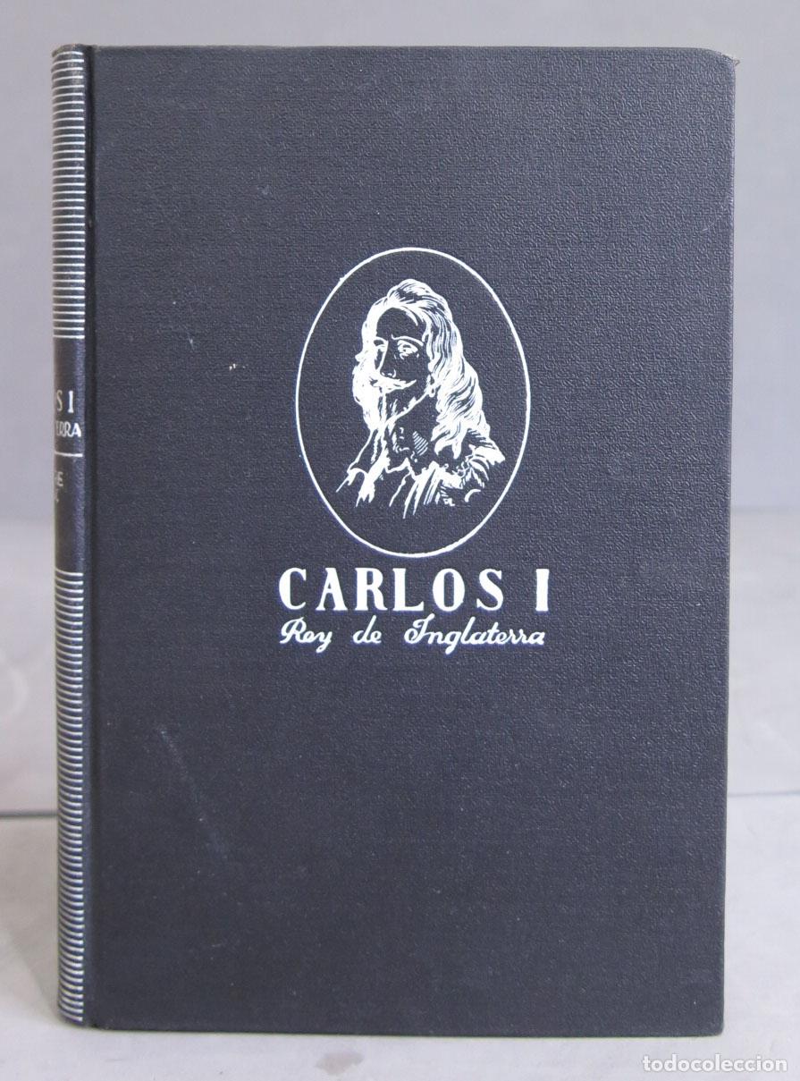 Libros de segunda mano: CARLOS I, REY DE INGLATERRA (1600-1649). BELLOC - Foto 1