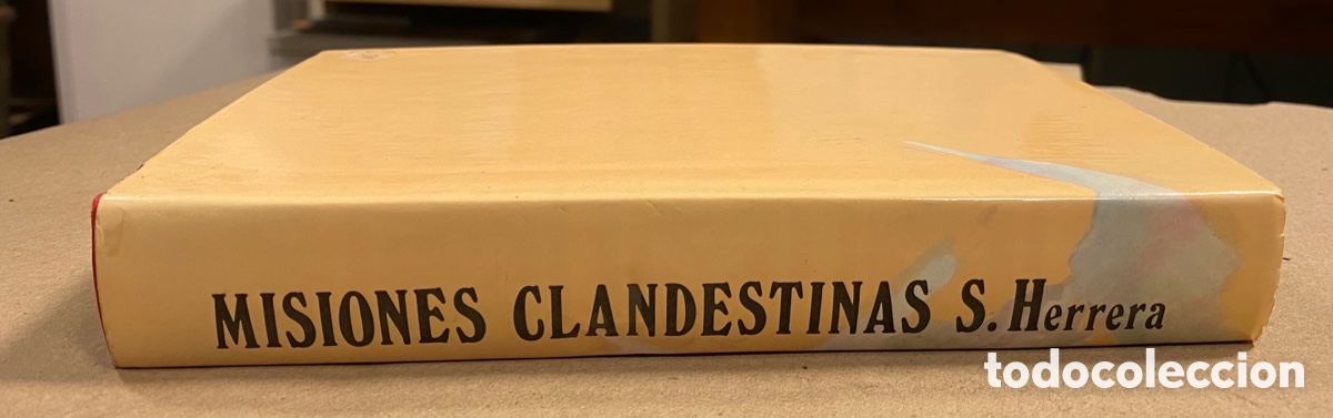 Libros de segunda mano: MISIONES CLANDESTINAS. S. HERRERA. EDICIONES PETRONIO 1975. - Foto 7