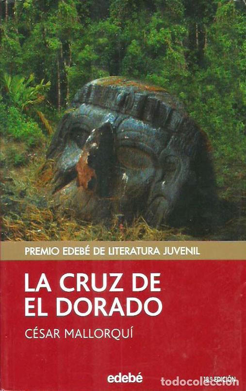Libros de segunda mano: La cruz de El Dorado de C&eacute;sar Mallorqu&eacute;. edeb&eacute; - Foto 1