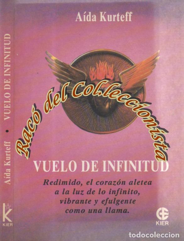 Libros de segunda mano: VUELO A LA INFINITUD MISCELANEA REFLEXIVA , AIDA KURTEFF , EDITORIAL KIER , 1992 - Foto 1