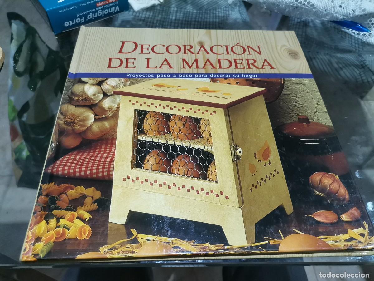 Libros de segunda mano: DECORACI&Oacute;N DE LA MADERA PROYECTOS PASO A PASO PARA DECORAR SU HOGAR 2001 - Foto 1