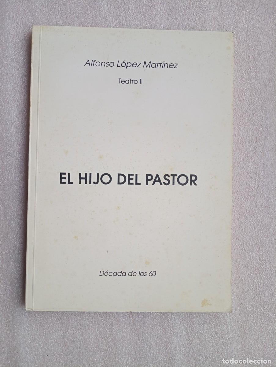 Libros de segunda mano: EL HIJO DEL PASTOR (D&Eacute;CADA DE LOS 60) - ALFONSO L&Oacute;PEZ MART&Iacute;NEZ - Foto 1