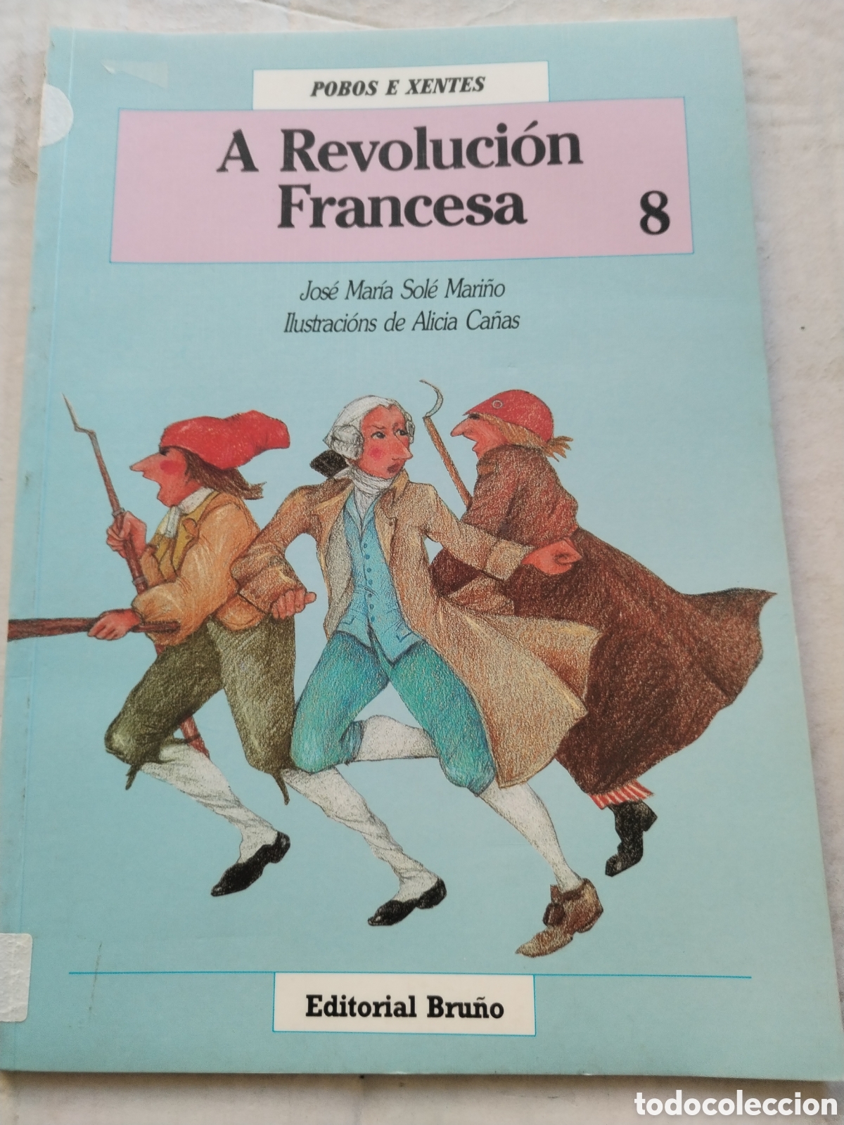 Libros de segunda mano: A REVOLUCI&Oacute;N FRANCESA/POBOS E XENTES