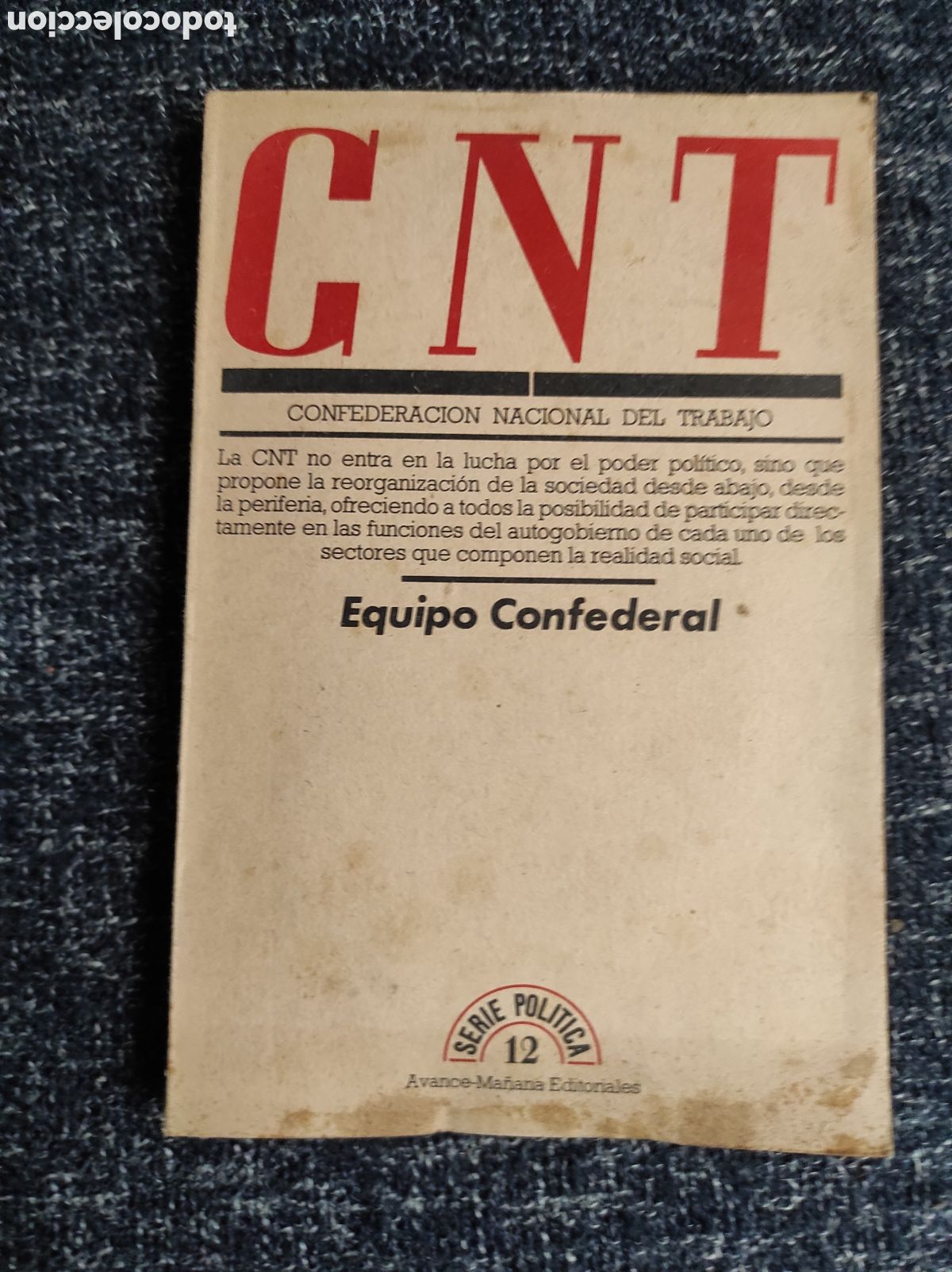 Second hand books: CNT. CONFEDERACION NACIONAL DEL TRABAJO / EQUIPO CONFEDERAL DE LA CNT