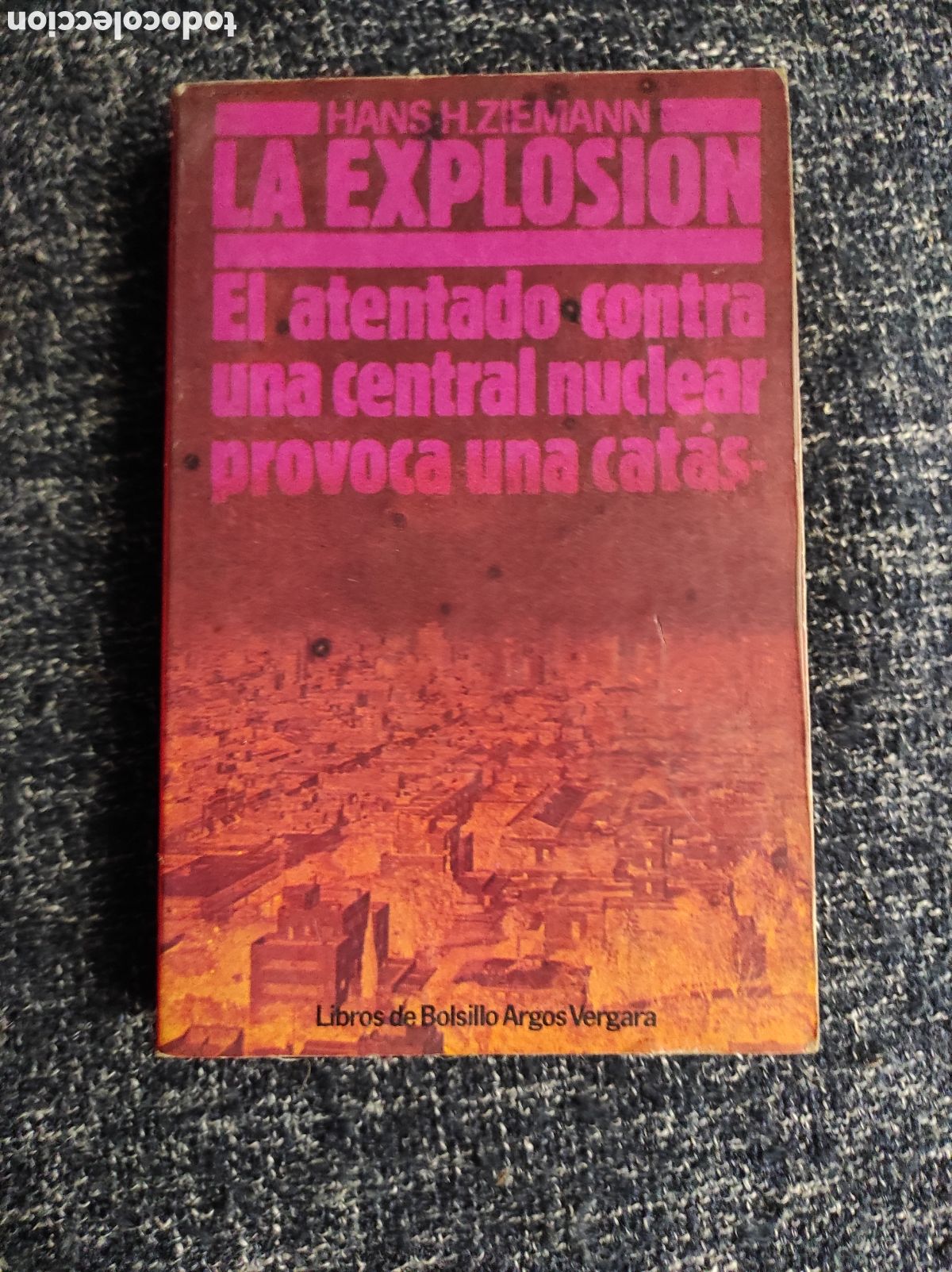 Libros de segunda mano: LA EXPLOSION / HANS H. ZIEMANN , ATENTADO CONTRA UNA CENTRAL NUCLEAR - Foto 1