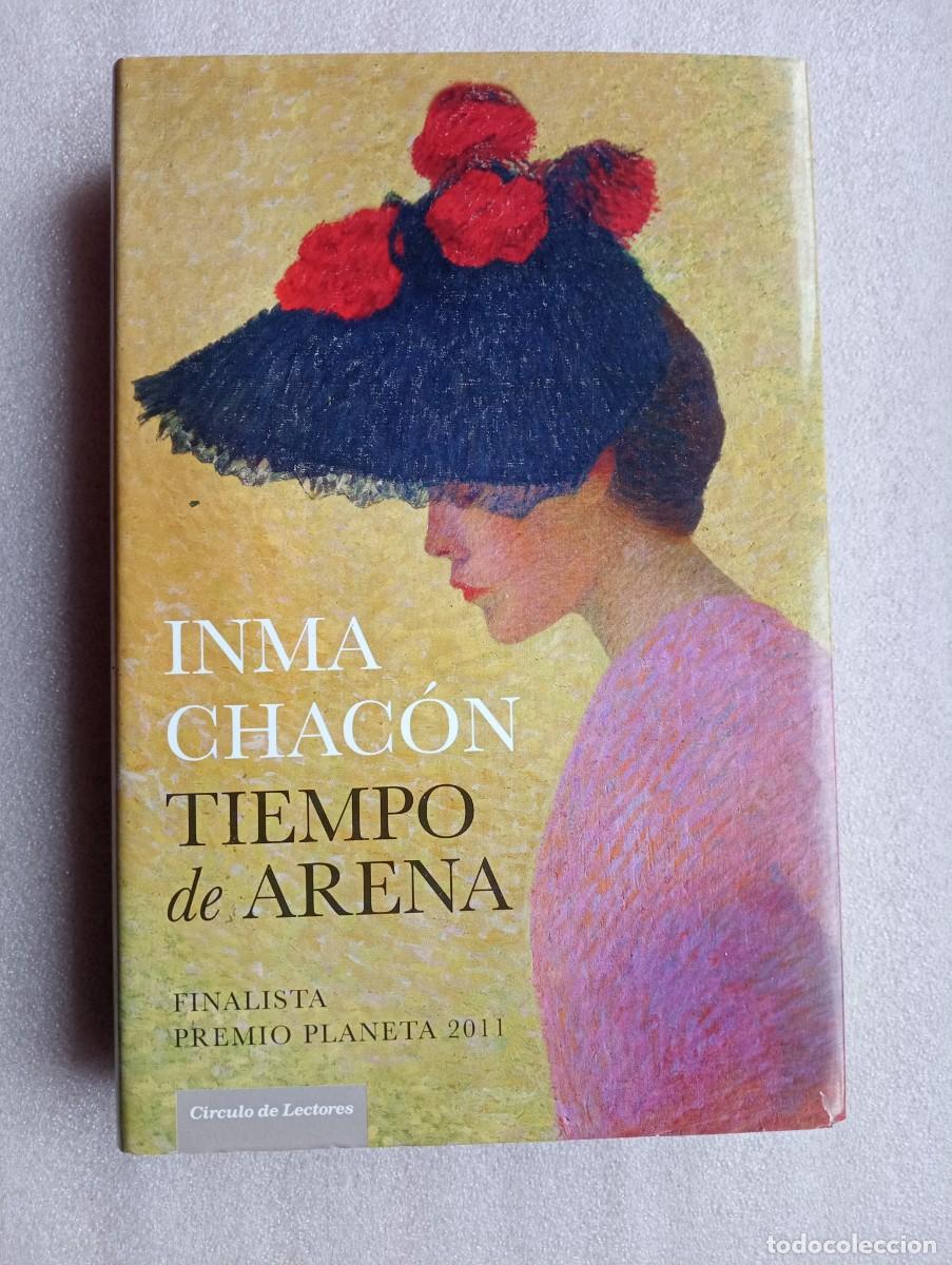 Libros de segunda mano: TIEMPO DE ARENA - INMA CHAC&Oacute;N (CIRCULO DE LECTORES) - Foto 1