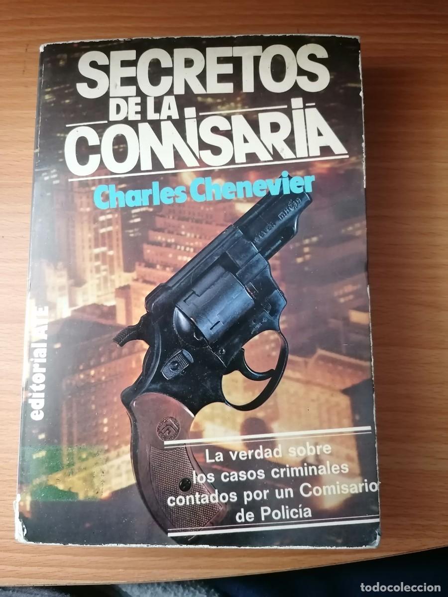 Libros de segunda mano: Secretos De La Comisar&iacute;a Chenevier, Charles;A.T.E.;1980 - Foto 1