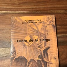 Libros de segunda mano: LIBRO DE LA FARGA ( FRAGUA ) EN CATALAN DE PERE MOLERA Y CONSOL BARRUECO