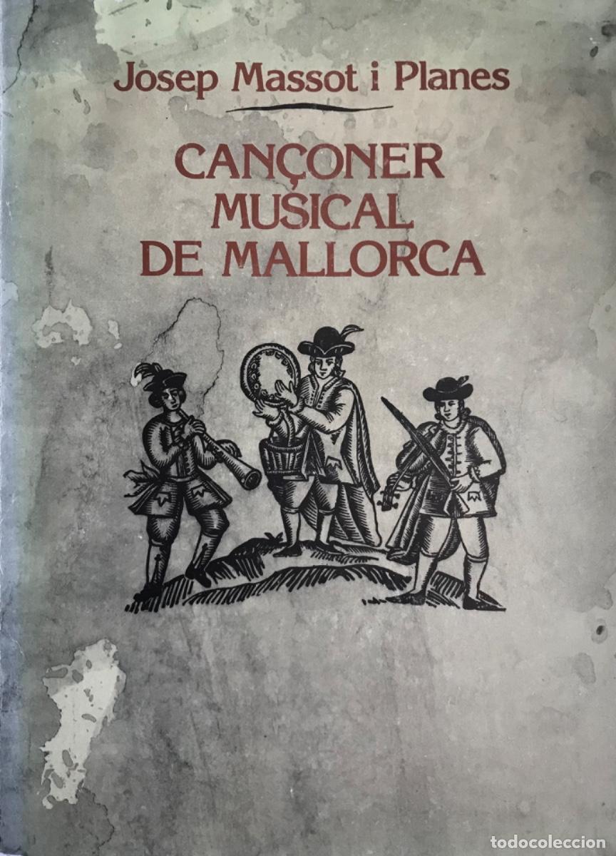 Libros de segunda mano: CAN&Ccedil;ONER MUSICAL DE MALLORCA. JOSEP MASSOT I PLANES - Foto 1