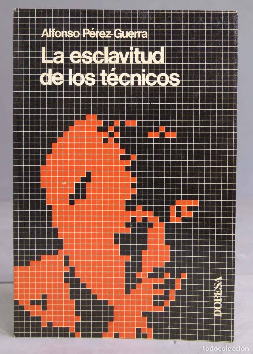 Gebrauchte B&uuml;cher: LA ESCLAVITUD DE LOS TECNICOS. PEREZ-GUERRA. DEDICADO POR AUTOR