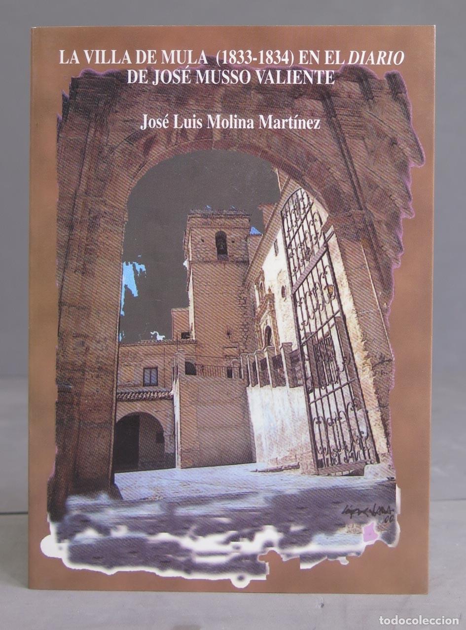Libri di seconda mano: &Ntilde;A VILLA DE MULA EN EL DIARIO DE JOSE MUSSO VALIENTE. MOLINA MARTINEZ