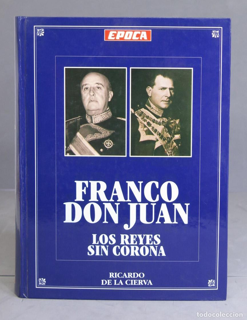 Libros de segunda mano: Franco. Don Juan. Los reyes sin corona. Ricardo de la Cierva - Foto 1