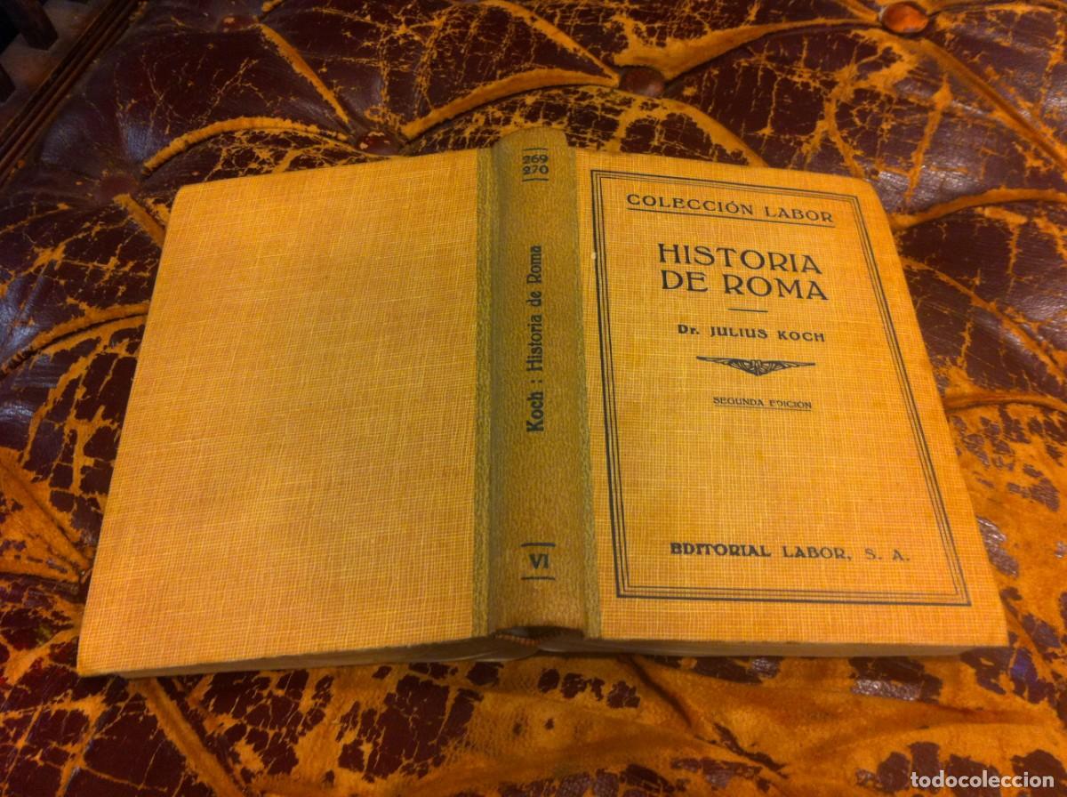 Libros de segunda mano: JULIUS KOCH. HISTORIA DE ROMA. ED. LABOR, 1942 - Foto 1