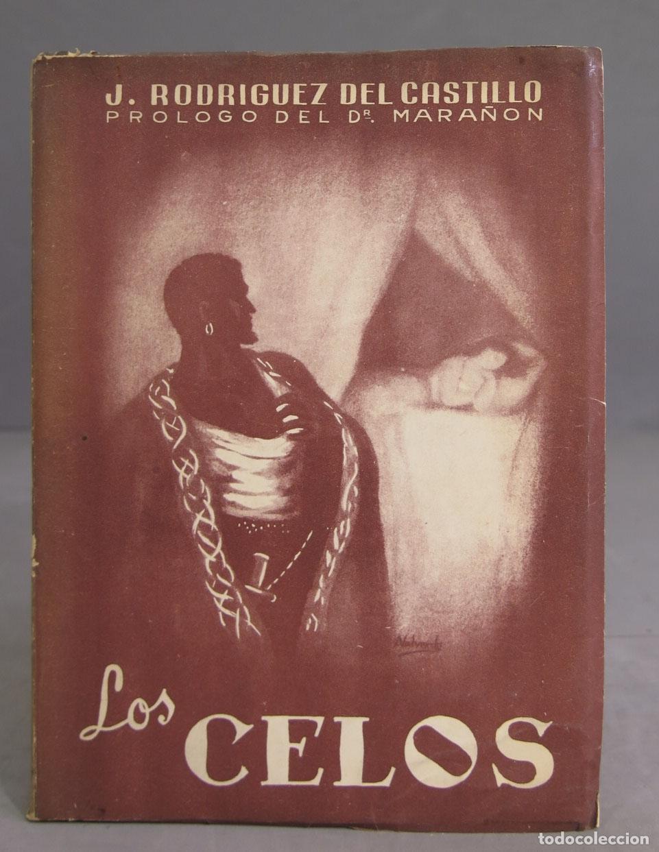 Libros de segunda mano: LOS CELOS. pr&oacute;logo del Doctor Mara&ntilde;&oacute;n. RODRIGUEZ DEL CASTILLO - Foto 1
