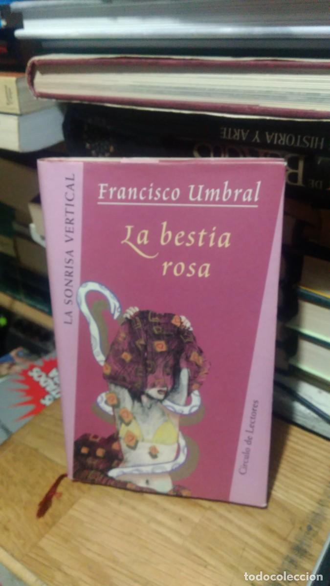 Libros de segunda mano: LA BESTIA ROSA, FRANCISCO UMBRAL, ED. CIRCULO DE LECTORES - Foto 1