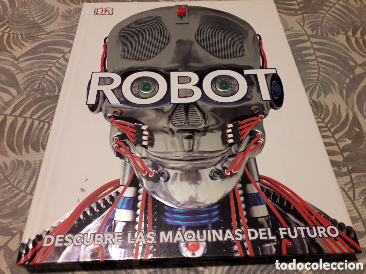 Libros de segunda mano: ROBOT, DESCUBRE LAS M&Aacute;QUINAS DEL FUTURO