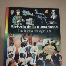 Libros de segunda mano: LOS INICIOS DEL SIGLO XX (HISTORIA DE LA HUMANIDAD Nº 17) LAROUSSE