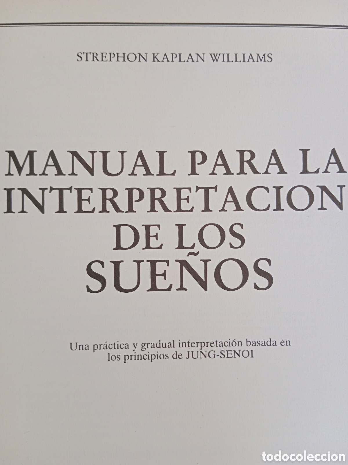 Libros de segunda mano: MANUAL PARA LA INTERPRETACI&Oacute;N DE LOS SUE&Ntilde;OS , STREPHON KAPLAN WILLIAMS - Foto 5
